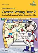 Actividades brillantes para la escritura creativa, Año 2-Actividades para desarrollar las habilidades de composición escrita - Brilliant Activities for Creative Writing, Year 2-Activities for Developing Writing Composition Skills