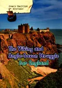 La lucha vikinga y anglosajona por Inglaterra - Viking and Anglo-Saxon Struggle for England