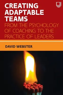 Crear equipos adaptables: De la psicología del coaching a la práctica de los líderes - Creating Adaptable Teams: From the Psychology of Coaching to the Practice of Leaders