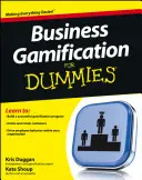 Gamificación empresarial para dummies - Business Gamification for Dummies