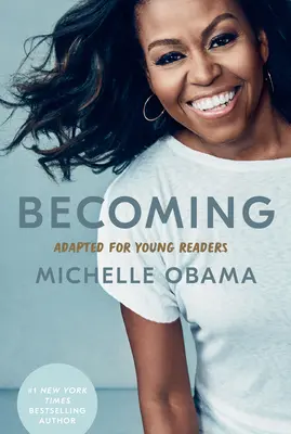 Convertirse: Adaptado para jóvenes lectores - Becoming: Adapted for Young Readers