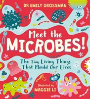 Conozca a los microbios - Los diminutos seres vivos que moldean nuestras vidas - Meet the Microbes! - The Tiny Living Things That Mould Our Lives