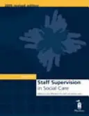 Supervisión del personal de atención social: cómo marcar la diferencia para el personal y los usuarios de los servicios - Staff Supervision in Social Care - Making a Real Difference for Staff and Service Users