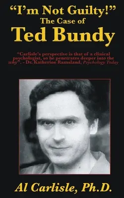 ¡No soy culpable! El caso de Ted Bundy - I'm Not Guilty!: The Case of Ted Bundy