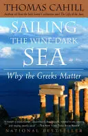 Navegando por el Mar Oscuro del Vino: Por qué importan los griegos - Sailing the Wine-Dark Sea: Why the Greeks Matter