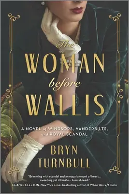 La mujer antes de Wallis: Una novela de Windsor, Vanderbilt y escándalos reales - The Woman Before Wallis: A Novel of Windsors, Vanderbilts, and Royal Scandal