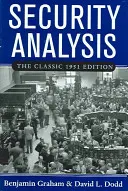 Análisis de valores: La edición clásica de 1951 - Security Analysis: The Classic 1951 Edition