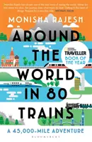 La vuelta al mundo en 80 trenes: una aventura de 45.000 millas - Around the World in 80 Trains - A 45,000-Mile Adventure