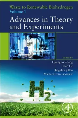 Waste to Renewable Biohydrogen: Volumen 1: Avances en teoría y experimentos - Waste to Renewable Biohydrogen: Volume 1: Advances in Theory and Experiments