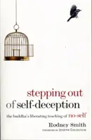 Salir del autoengaño: La Liberadora Enseñanza de Buda sobre el No-Yo - Stepping Out of Self-Deception: The Buddha's Liberating Teaching of No-Self