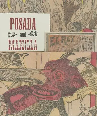 Posada y Manilla: Ilustraciones para cuentos mexicanos - Posada & Manilla: Illustrations for Mexican Fairy Tales