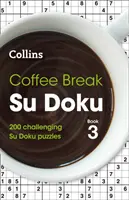 Coffee Break Su Doku Libro 3 - 200 desafiantes crucigramas Su Doku - Coffee Break Su Doku Book 3 - 200 Challenging Su Doku Puzzles