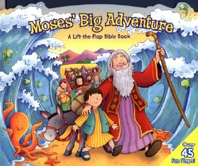 La gran aventura de Moisés: La gran aventura de Moisés - Moses' Big Adventure: A Lift-The-Flap Bible Book