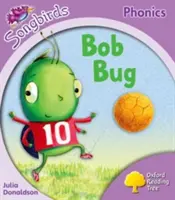 Oxford Reading Tree Songbirds Phonics: Nivel 1+: Bob Bug - Oxford Reading Tree Songbirds Phonics: Level 1+: Bob Bug