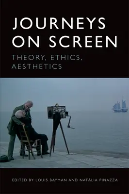 Viajes en la pantalla: Teoría, ética y estética - Journeys on Screen: Theory, Ethics, Aesthetics