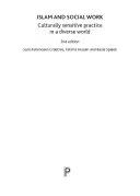 Islam y trabajo social (segunda edición): Práctica culturalmente sensible en un mundo diverso - Islam and Social Work (Second Edition): Culturally Sensitive Practice in a Diverse World