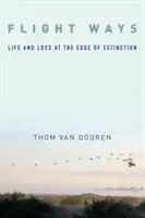 Vías de Huida: Vida y pérdida al borde de la extinción - Flight Ways: Life and Loss at the Edge of Extinction