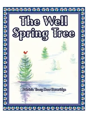 El árbol de la primavera del pozo - The Well Spring Tree