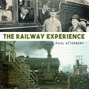 La experiencia del ferrocarril - The Railway Experience