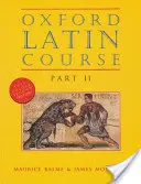 Curso de Latín Oxford: Parte II: Libro del alumno - Oxford Latin Course: Part II: Student's Book