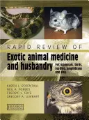 Examen rápido de medicina y cría de animales exóticos - Mamíferos, aves, reptiles, anfibios y peces de compañía - Rapid Review of Exotic Animal Medicine and Husbandry - Pet Mammals, Birds, Reptiles, Amphibians and Fish