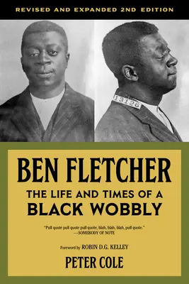 Ben Fletcher: La vida y los tiempos de un Wobbly negro - Ben Fletcher: The Life and Times of a Black Wobbly