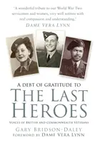 Los últimos héroes - Voces de veteranos británicos y de la Commonwealth - Last Heroes - Voices of British and Commonwealth Veterans