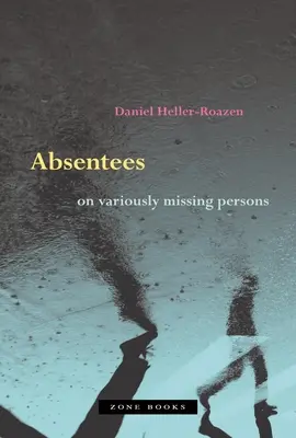 Ausentes: Sobre varios desaparecidos - Absentees: On Variously Missing Persons