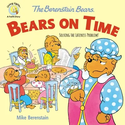 Los Osos Berenstain ¡Osos Puntuales: Resolviendo el Problema del Retraso! - The Berenstain Bears Bears on Time: Solving the Lateness Problem!