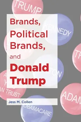 Marcas, marcas políticas y Donald Trump - Brands, Political Brands, and Donald Trump