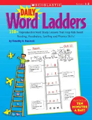 Daily Word Ladders: Grados 1-2: 150+ lecciones reproducibles de estudio de palabras que ayudan a los niños a mejorar sus habilidades de lectura, vocabulario, ortografía y fonética. - Daily Word Ladders: Grades 1-2: 150+ Reproducible Word Study Lessons That Help Kids Boost Reading, Vocabulary, Spelling and Phonics Skills!