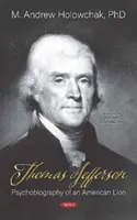 Thomas Jefferson - Psicobiografía de un león americano - Thomas Jefferson - Psychobiography of an American Lion