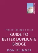 Guía para jugar mejor al bridge duplicado - Guide to Better Duplicate Bridge