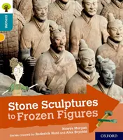 Oxford Reading Tree Explora con Biff, Chip y Kipper: Oxford Nivel 9: De Esculturas de Piedra a Figuras Congeladas - Oxford Reading Tree Explore with Biff, Chip and Kipper: Oxford Level 9: Stone Sculptures to Frozen Figures