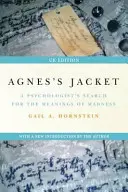 La chaqueta de Agnes - La búsqueda de un psicólogo de los significados de la locura - Agnes's Jacket - A Psychologist's Search for the Meanings of Madness