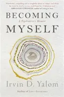 Llegar a ser yo mismo - Memorias de un psiquiatra - Becoming Myself - A Psychiatrist's Memoir