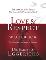 Cuaderno de Amor y Respeto: El amor que ella más desea; el respeto que él necesita desesperadamente - Love and Respect Workbook: The Love She Most Desires; The Respect He Desperately Needs