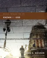 Conocido por Dios: Una teología bíblica de la identidad personal - Known by God: A Biblical Theology of Personal Identity