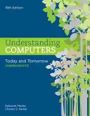 Comprender la informática: Hoy y Mañana: Comprehensive - Understanding Computers: Today and Tomorrow: Comprehensive