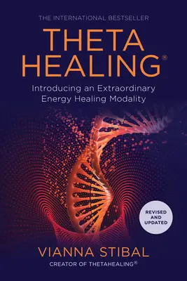 Thetahealing(r): Presentación de una extraordinaria modalidad de curación energética - Thetahealing(r): Introducing an Extraordinary Energy Healing Modality