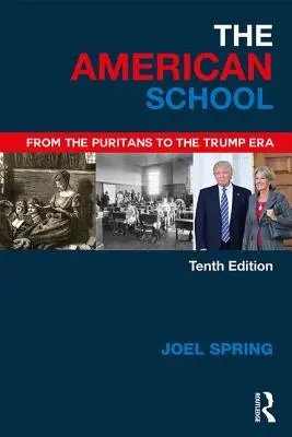 La escuela americana: de los puritanos a la era Trump (Primavera Joel (Queens College and the Graduate Center of the City University of New York USA)) - American School - From the Puritans to the Trump Era (Spring Joel (Queens College and the Graduate Center of the City University of New York USA))