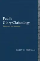 La gloria-cristología de Pablo: Tradición y retórica - Paul's Glory-Christology: Tradition and Rhetoric