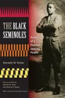 Los seminoles negros: Historia de un pueblo que busca la libertad - The Black Seminoles: History of a Freedom-Seeking People