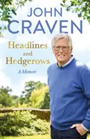 Titulares y setos: Un libro de memorias - Headlines and Hedgerows: A Memoir