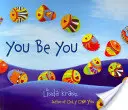 Tú Eres Tú - You Be You