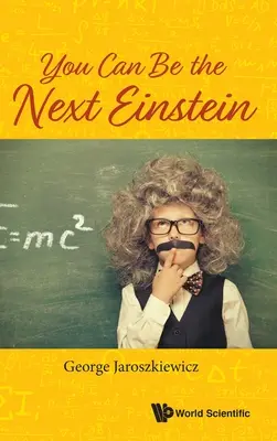 Usted puede ser el próximo Einstein - You Can Be the Next Einstein