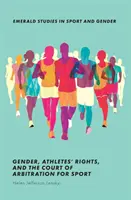 Género, derechos de los deportistas y el Tribunal de Arbitraje Deportivo - Gender, Athletes' Rights, and the Court of Arbitration for Sport