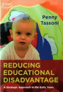 Reducir las desventajas educativas: Un enfoque estratégico en los primeros años - Reducing Educational Disadvantage: A Strategic Approach in the Early Years