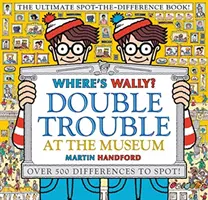 ¿Dónde está Wally? Problemas dobles en el museo: El libro definitivo para encontrar las diferencias - ¡Más de 500 diferencias que descubrir! - Where's Wally? Double Trouble at the Museum: The Ultimate Spot-the-Difference Book! - Over 500 Differences to Spot!