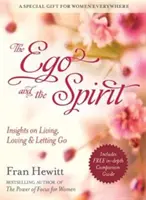 Ego y espíritu: reflexiones sobre vivir, amar y dejar ir - Ego and Spirit - Insights on Living, Loving and Letting Go